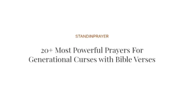 20+ Most Powerful Prayers For Generational Curses with Bible Verses