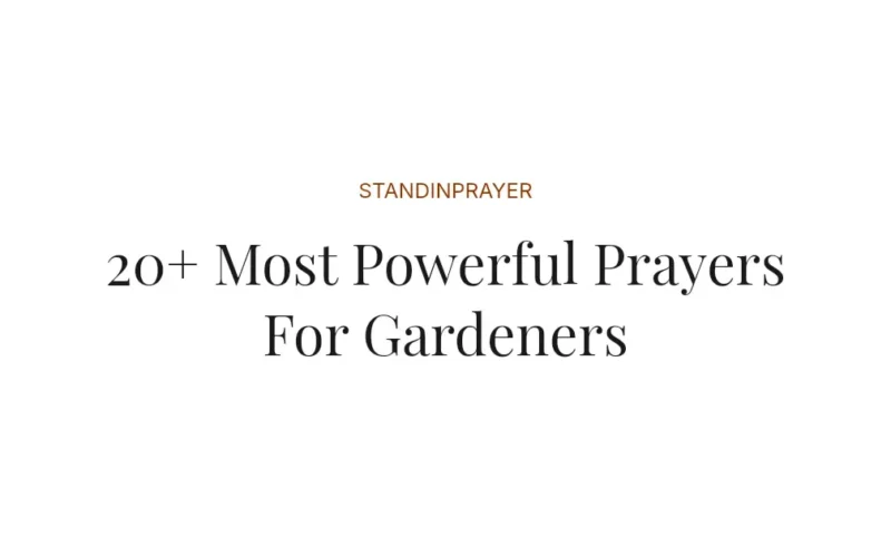 20+ Most Powerful Prayers For Gardeners