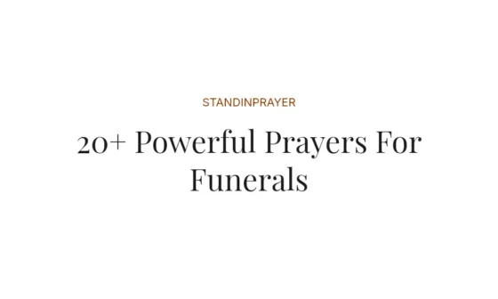 20+ Powerful Prayers For Funerals