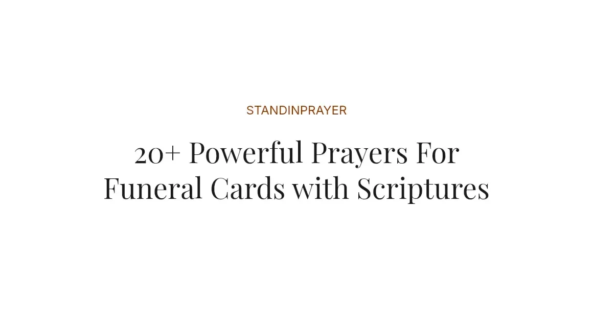 20+ Powerful Prayers For Funeral Cards with Scriptures