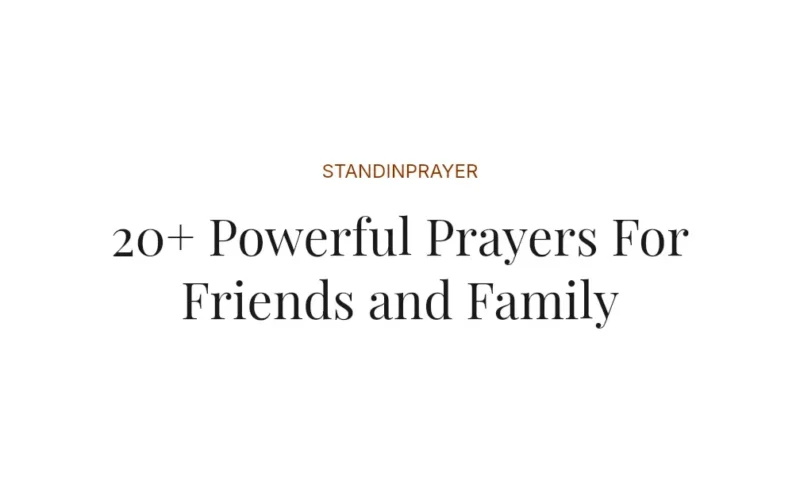 20+ Powerful Prayers For Friends and Family