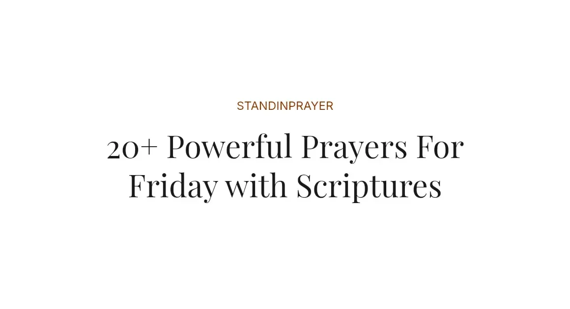 20+ Powerful Prayers For Friday with Scriptures