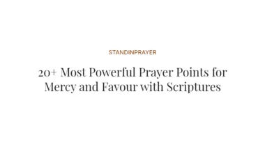 20+ Most Powerful Prayer Points for Mercy and Favour with Scriptures
