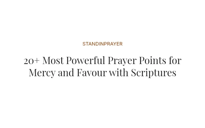 20+ Most Powerful Prayer Points for Mercy and Favour with Scriptures