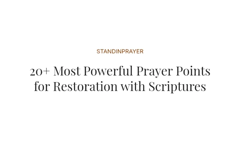 20+ Most Powerful Prayer Points for Restoration with Scriptures