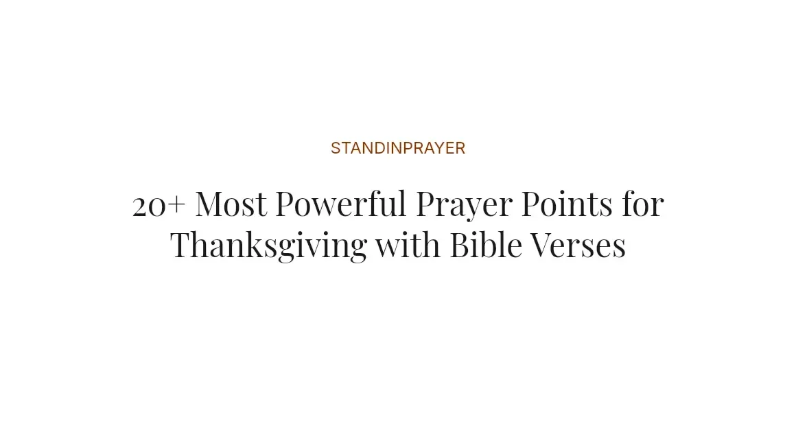 20+ Most Powerful Prayer Points for Thanksgiving with Bible Verses