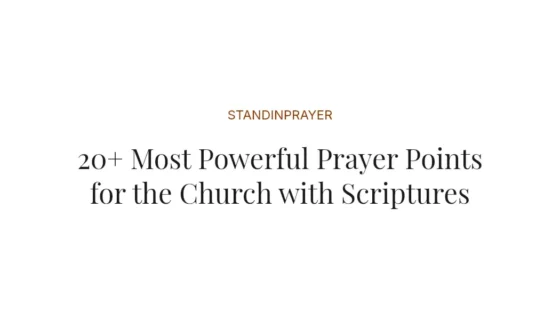 20+ Most Powerful Prayer Points for the Church with Scriptures