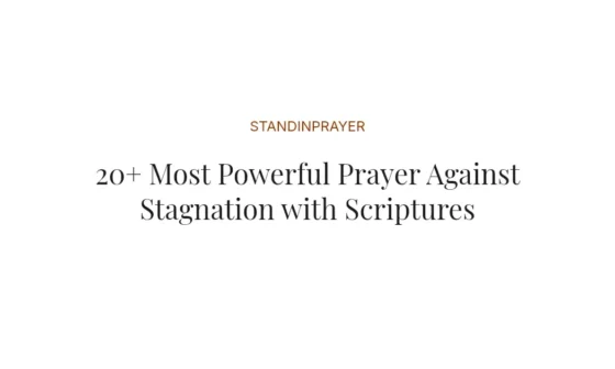 20+ Most Powerful Prayer Against Stagnation with Scriptures