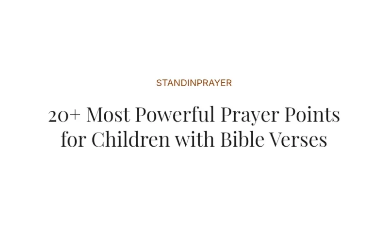 20+ Most Powerful Prayer Points for Children with Bible Verses