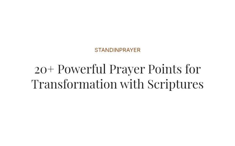 20+ Powerful Prayer Points for Transformation with Scriptures