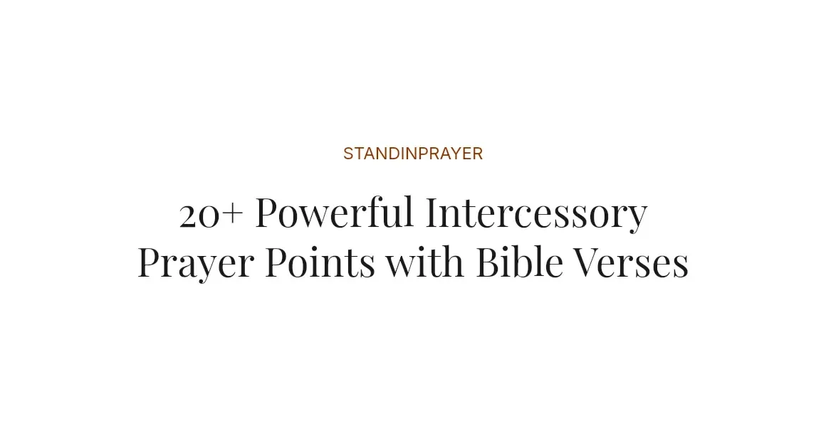 20+ Powerful Intercessory Prayer Points with Bible Verses