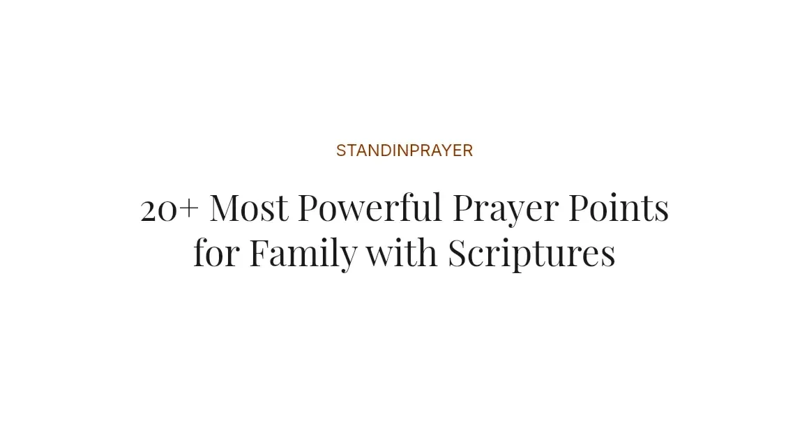 20+ Most Powerful Prayer Points for Family with Scriptures