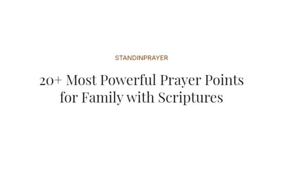 20+ Most Powerful Prayer Points for Family with Scriptures