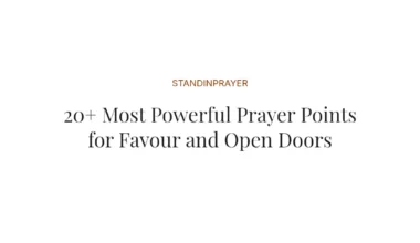 20+ Most Powerful Prayer Points for Favour and Open Doors