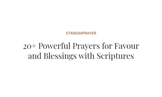 20+ Powerful Prayers for Favour and Blessings with Scriptures