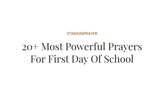20+ Most Powerful Prayers For First Day Of School