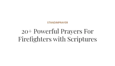 20+ Powerful Prayers For Firefighters with Scriptures