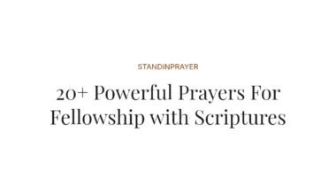 20+ Powerful Prayers For Fellowship with Scriptures