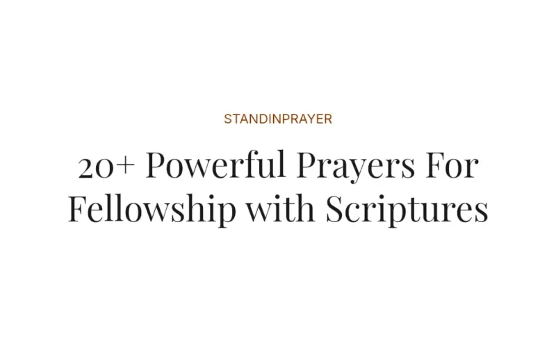 20+ Powerful Prayers For Fellowship with Scriptures