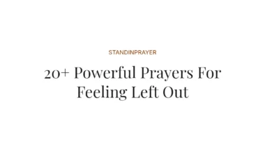 20+ Powerful Prayers For Feeling Left Out