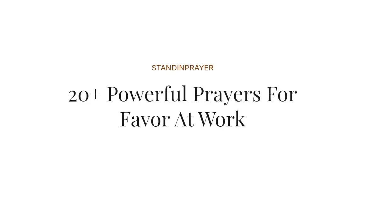 20+ Powerful Prayers For Favor At Work