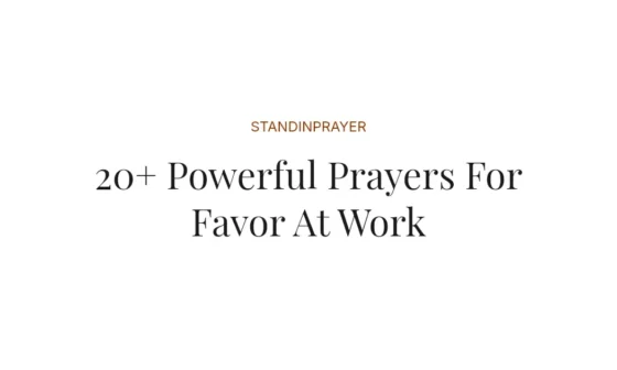 20+ Powerful Prayers For Favor At Work