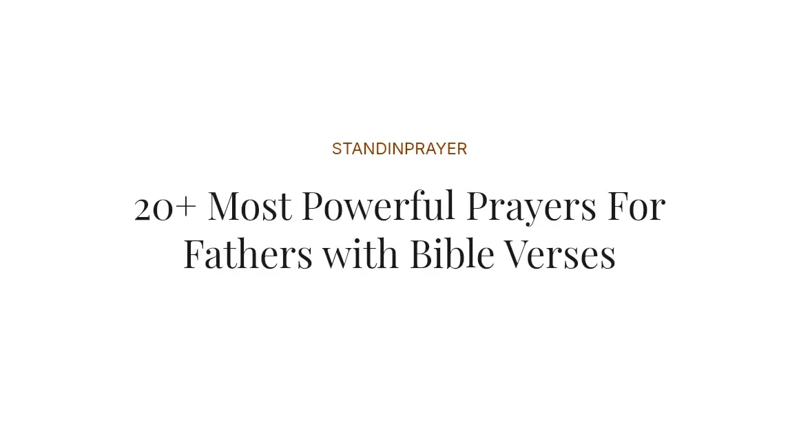 20+ Most Powerful Prayers For Fathers with Bible Verses