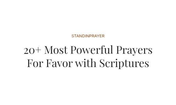 20+ Most Powerful Prayers For Favor with Scriptures
