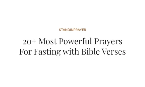 20+ Most Powerful Prayers For Fasting with Bible Verses