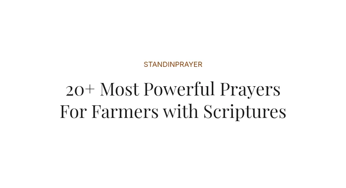 20+ Most Powerful Prayers For Farmers with Scriptures