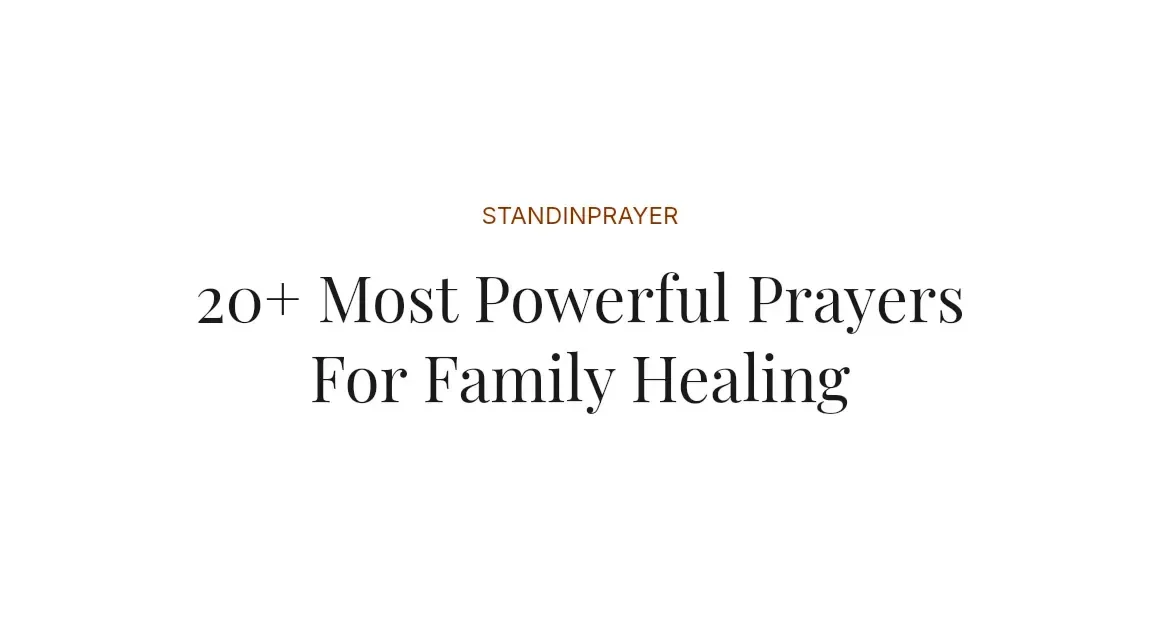 20+ Most Powerful Prayers For Family Healing