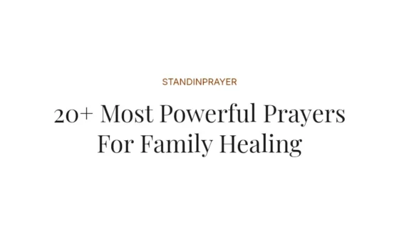 20+ Most Powerful Prayers For Family Healing