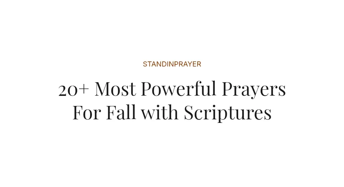 20+ Most Powerful Prayers For Fall with Scriptures