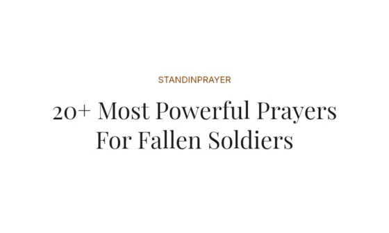20+ Most Powerful Prayers For Fallen Soldiers