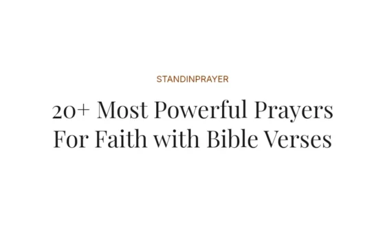 20+ Most Powerful Prayers For Faith with Bible Verses