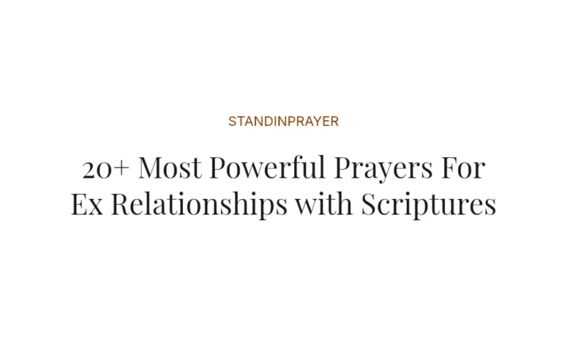 20+ Most Powerful Prayers For Ex Relationships with Scriptures