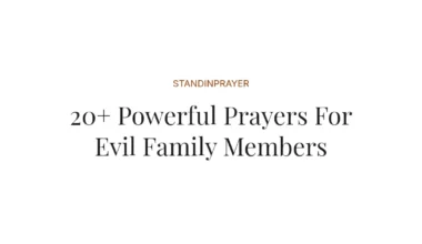20+ Powerful Prayers For Evil Family Members