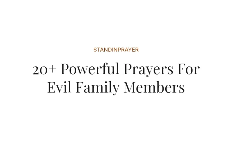 20+ Powerful Prayers For Evil Family Members