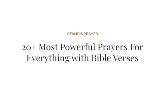 20+ Most Powerful Prayers For Everything with Bible Verses
