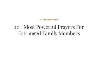 20+ Most Powerful Prayers For Estranged Family Members