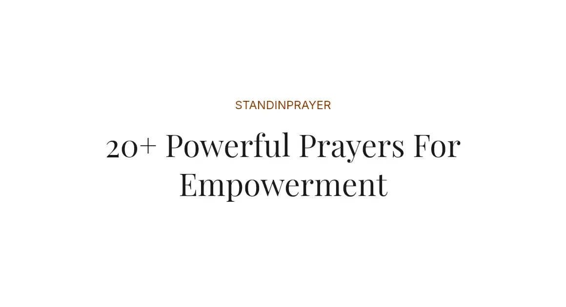 20+ Powerful Prayers For Empowerment