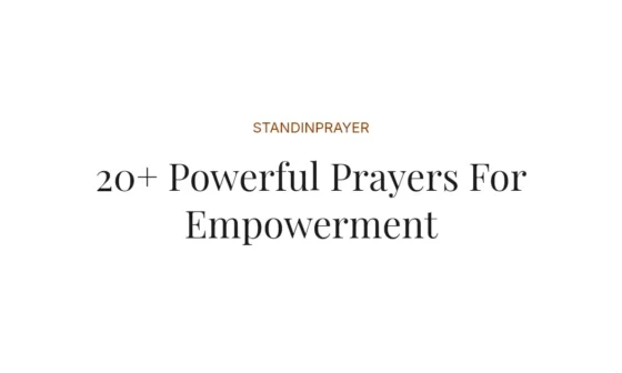 20+ Powerful Prayers For Empowerment