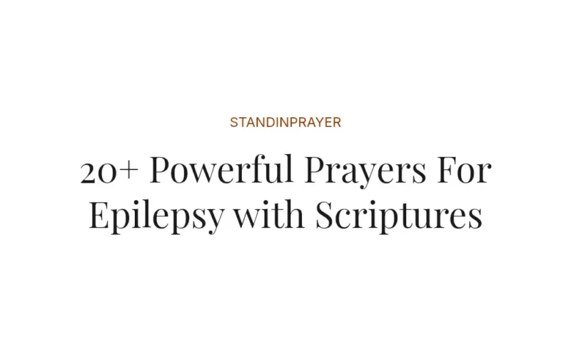 20+ Powerful Prayers For Epilepsy with Scriptures