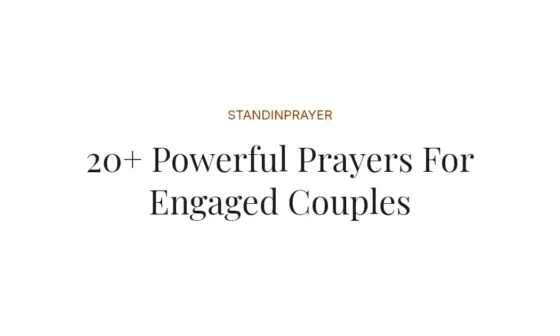 20+ Powerful Prayers For Engaged Couples