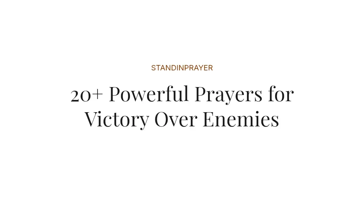 20+ Powerful Prayers for Victory Over Enemies