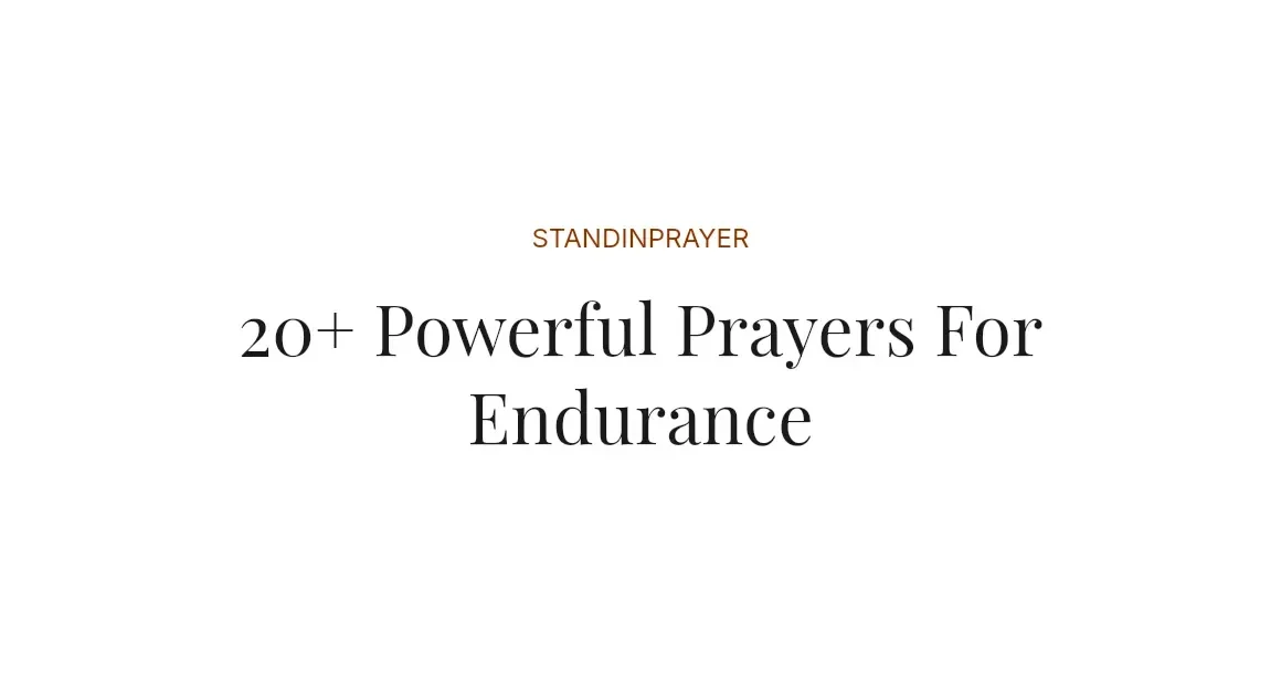 20+ Powerful Prayers For Endurance
