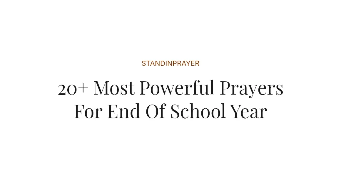 20+ Most Powerful Prayers For End Of School Year