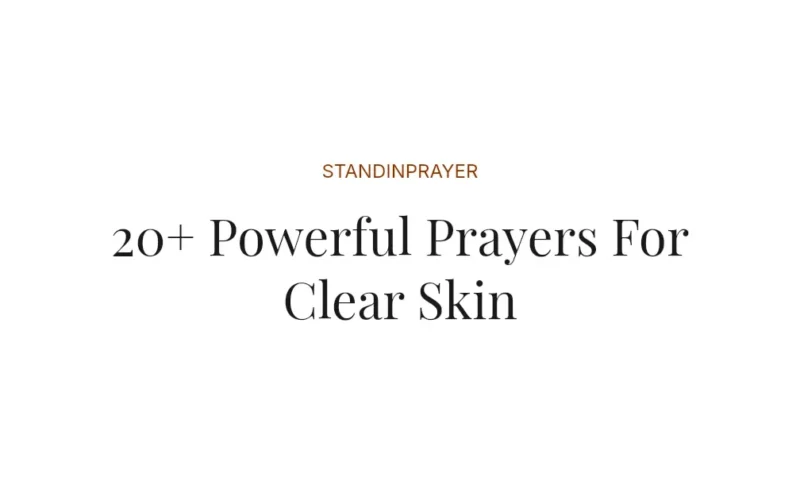20+ Powerful Prayers For Clear Skin