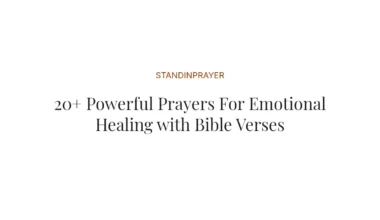20+ Powerful Prayers For Emotional Healing with Bible Verses