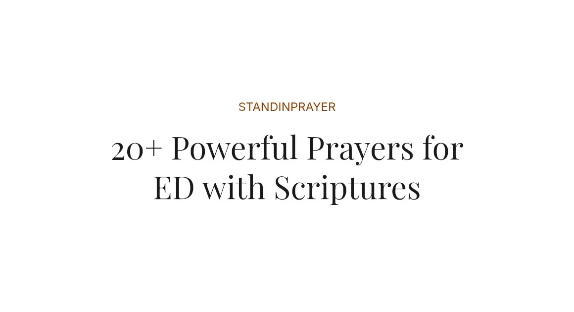 20+ Powerful Prayers for ED with Scriptures